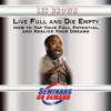 Live Full and Die Empty (Audio Version) - Les Brown