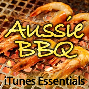 Aussie BBQ by Various Artists - Download Aussie BBQ on iTunes