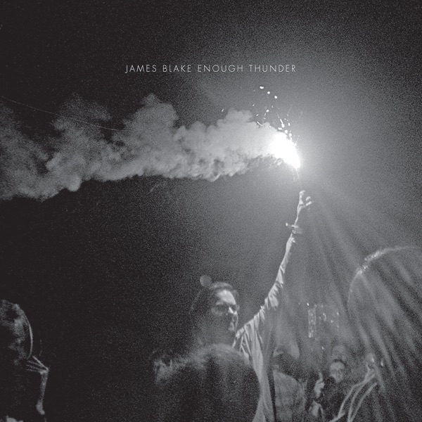 Enough Thunder - EP by James Blake