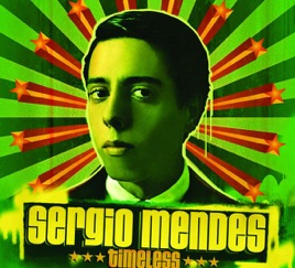 Timeless - Sergio Mendes Songs, Reviews, Credits AllMusic