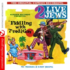 Fiddling With Tradition (Remastered) by 2 Live Jews album reviews, ratings, credits