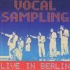 Vocal Sampling: Live In Berlin