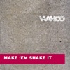 Make Em Shake It - Single, 2008