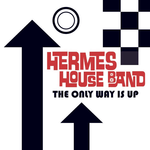 The Only Way Is Up - Single - Hermes House Band
