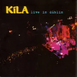 Live In Dublin - Kila