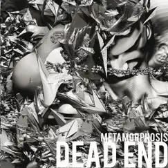 METAMORPHOSIS by Dead End album reviews, ratings, credits
