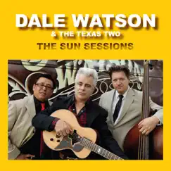 The Sun Sessions by Dale Watson album reviews, ratings, credits