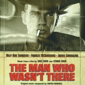 The Man Who Wasn't There (Sountrack from the Motion Picture)
