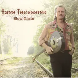 Slow Train - Hans Theessink