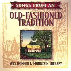 Songs from an Old Fashioned Tradition by Wes Homner album reviews, ratings, credits