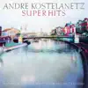 Kostelanetz Super Hits, Vol. 1 album lyrics, reviews, download