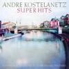 Kostelanetz Super Hits, Vol. 1, 2000