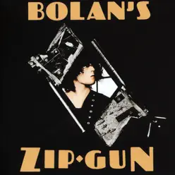 Bolan's Zip Gun (Bonus Track Version) - T. Rex