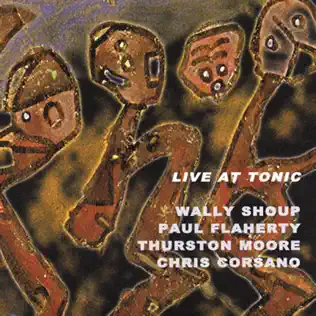 ladda ner album Wally Shoup Paul Flaherty Thurston Moore Chris Corsano - Live At Tonic