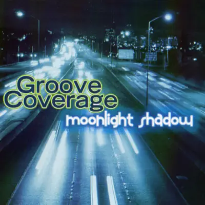 Moonlight Shadow (Remixes) - Groove Coverage
