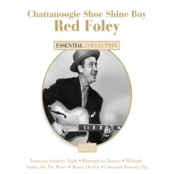 Chattanoogie Shoe Shine Boy - Red Foley - Red Foley
