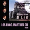 Los Hermanos Martinez Gil, Vol. VI