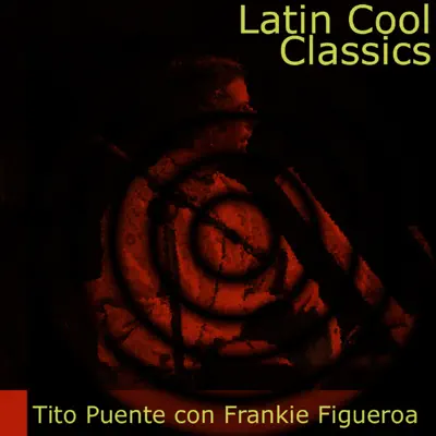 Latin Cool Classics - Tito Puente