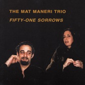 Mat Maneri Trio - Fifty-One Sorrows