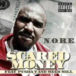 Scared Money (feat. Pusha T & Meek Mill) - Single - N.o.r.e. Scared Money (feat. Pusha T & Meek Mill) - Single - N.o.r.e.