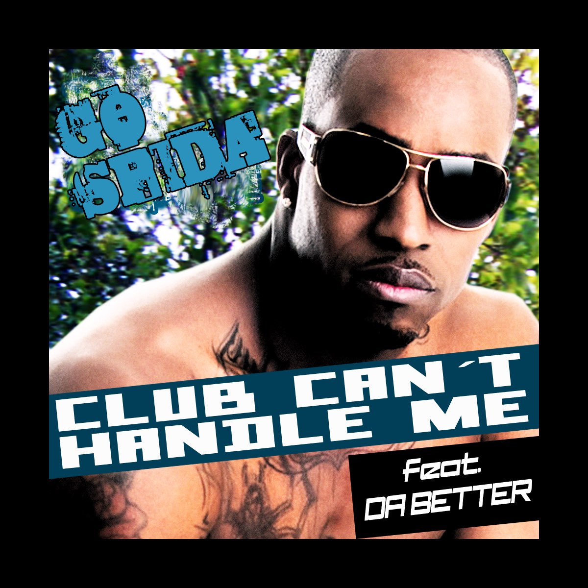 Club Can't Handle Me (feat. Da Better) - Single de Go Spida en Apple Music