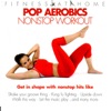 Fitness At Home: Pop Aerobics Nonstop Workout