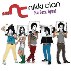 No Sera Igual - Nikki Clan