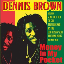 Dennis Brown - Money In My Pocket