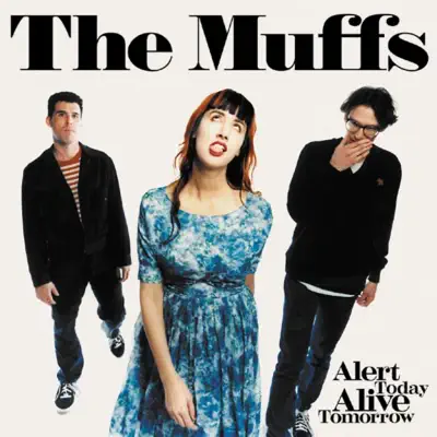 Alert Today Alive Tomorrow - Muffs