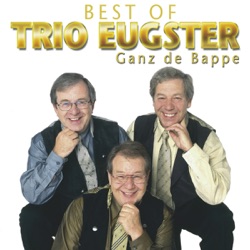 Trio Eugster - Jetzt mues de Buuch weg