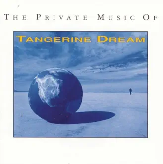 The Private Music of Tangerine Dream by Tangerine Dream album reviews, ratings, credits