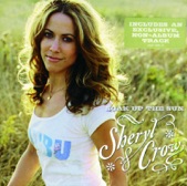 Sheryl Crow - Soak Up the Sun