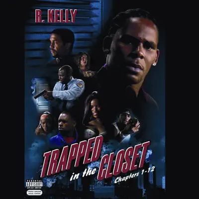 Trapped In the Closet (Chapters 1-12) - R. Kelly