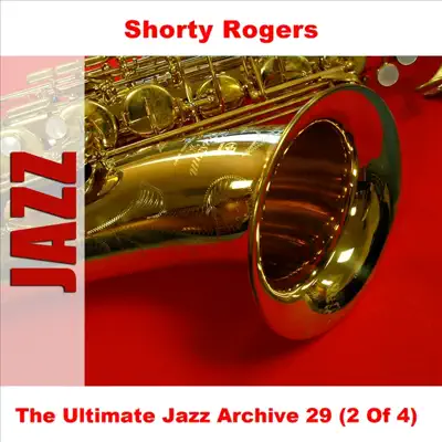 The Ultimate Jazz Archive, Vol. 29 - Shorty Rogers (2 of 4) - Shorty Rogers
