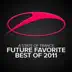 A State of Trance - Future Favorite Best of 2011 album cover