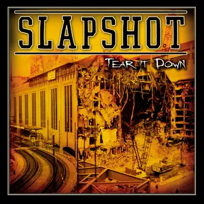 Tear It Down - Slapshot