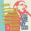 You Are My God