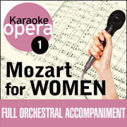 Karaoke Opera, Vol. 1: Mozart for Women - Verschiedene Interpreten