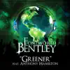 Greener (feat. Anthony Hamilton) - Single album lyrics, reviews, download