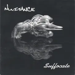 Suffocate by Nuisance album reviews, ratings, credits
