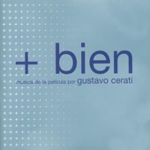 Gustavo Cerati - + Bien (Peli Mix)