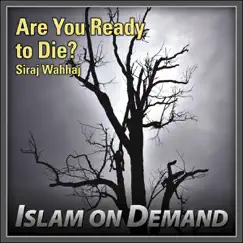 Are You Ready to Die? by Siraj Wahhaj album reviews, ratings, credits