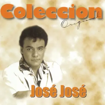 Coleccion Original: José José - José José