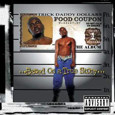 Based on a True Story - Trick Daddy