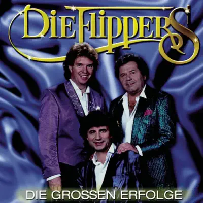 Die großen Erfolge - Die Flippers