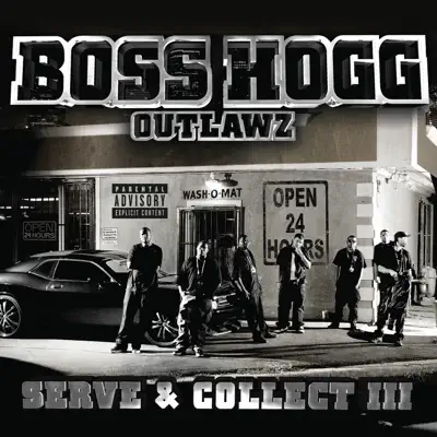 Serve & Collect 3 (Bonus Track Edition) - Boss Hogg Outlawz Serve & Collect 3 (Bonus Track Edition) - Boss Hogg Outlawz
