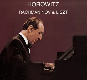 Rachmaninoff: Preludes, Piano Sonata No. 2 - Liszt: Hungarian Rhapsody by Vladimir Horowitz album reviews, ratings, credits