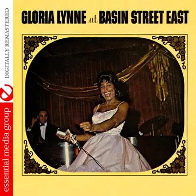 Gloria Lynne at Basin Street East (Live) [Remastered] - Gloria Lynne