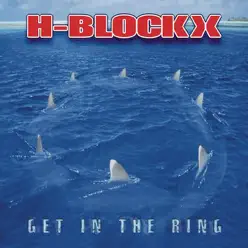 Get In the Ring (Bonus Tack Edition) - H-Blockx