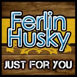 Just for You - Ferlin Husky